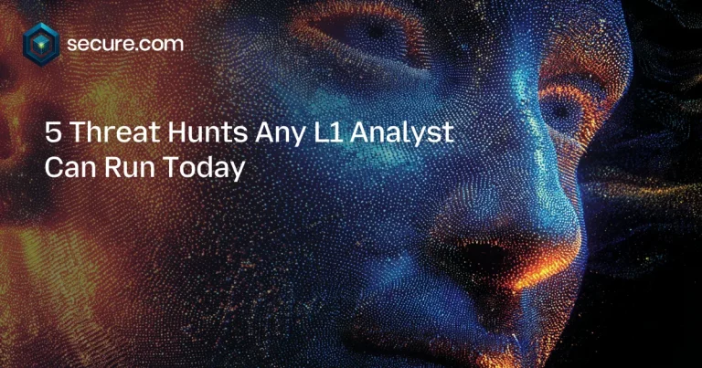 5 Threat Hunts Any L1 Analyst Can Run Today
