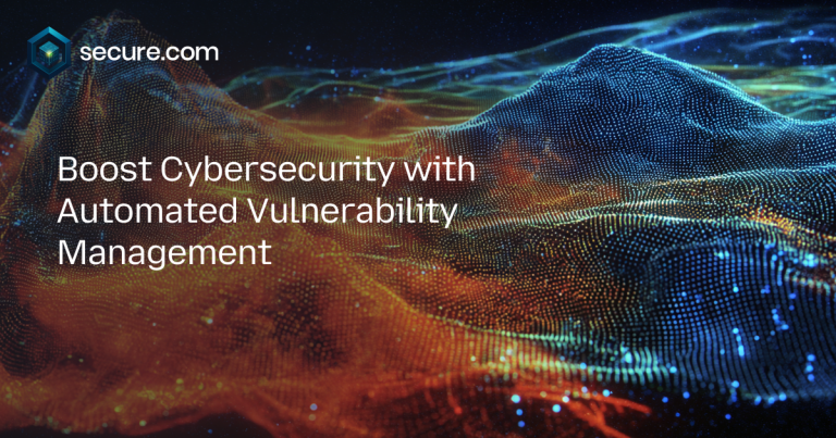 Boost Cybersecurity with Automated Vulnerability Management