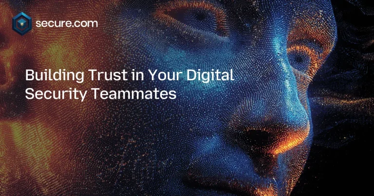 Building Trust in Your Digital Security Teammates