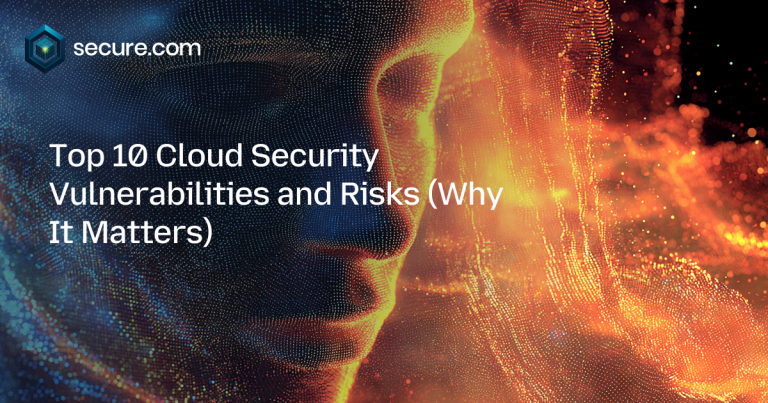 Top 10 Cloud Security Vulnerabilities and Risks (Why It Matters)