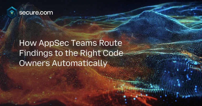 How AppSec Teams Route Findings to the Right Code Owners Automatically