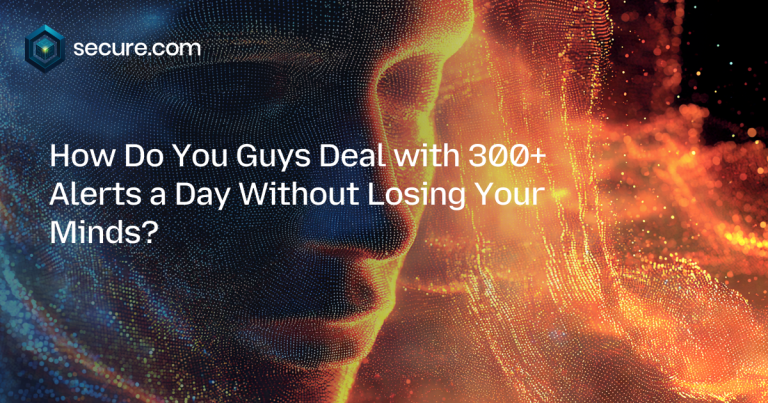 How Do You Guys Deal with 300+ Alerts a Day Without Losing Your Minds?