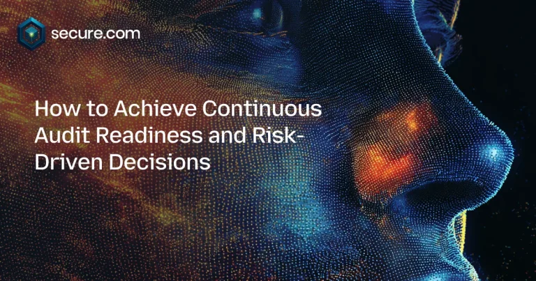 How to Achieve Continuous Audit Readiness and Risk-Driven Decisions