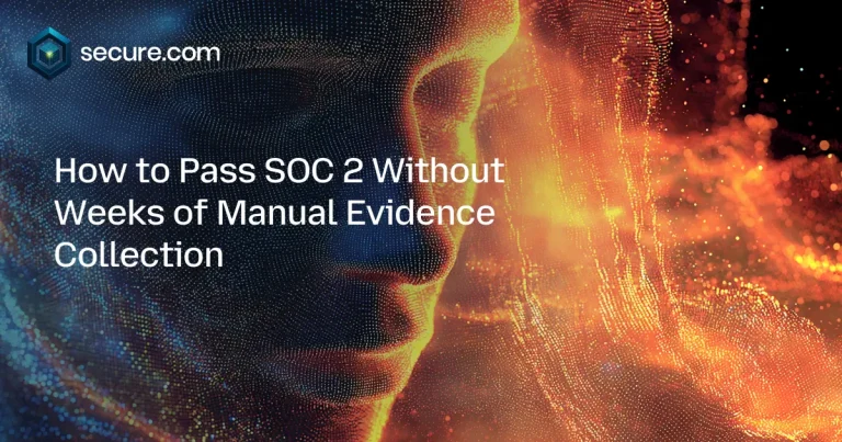How to Pass SOC 2 Without Weeks of Manual Evidence Collection