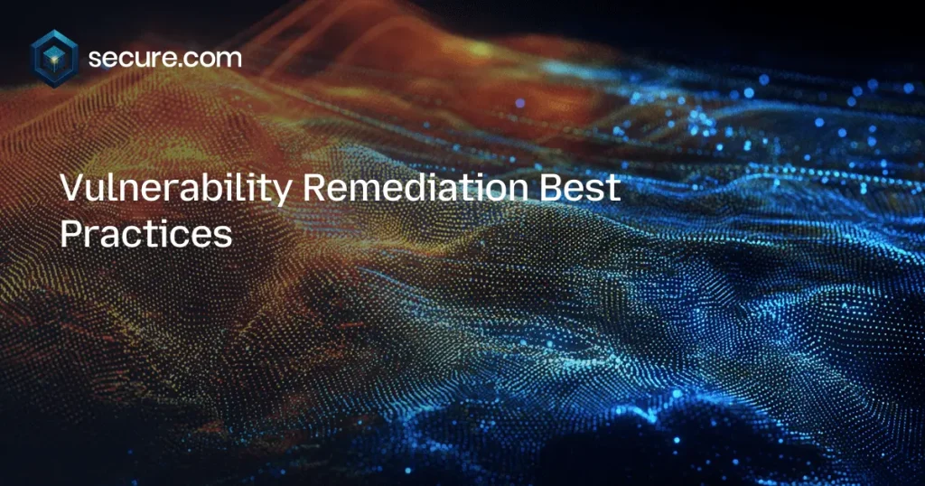 Vulnerability Remediation Best Practices