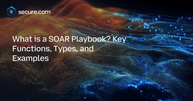 What is a SOAR Playbook? Key Functions, Types, and Examples