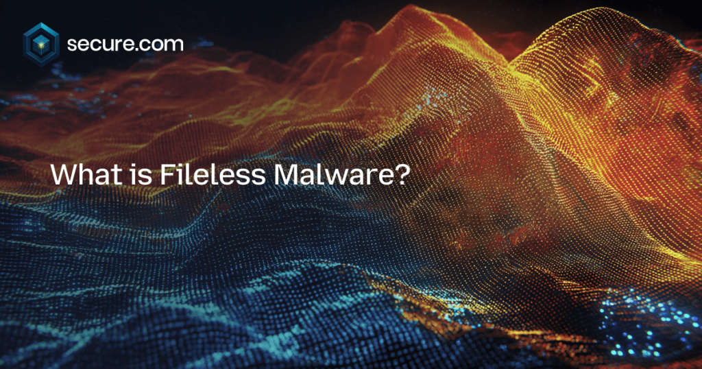 Fileless Malware