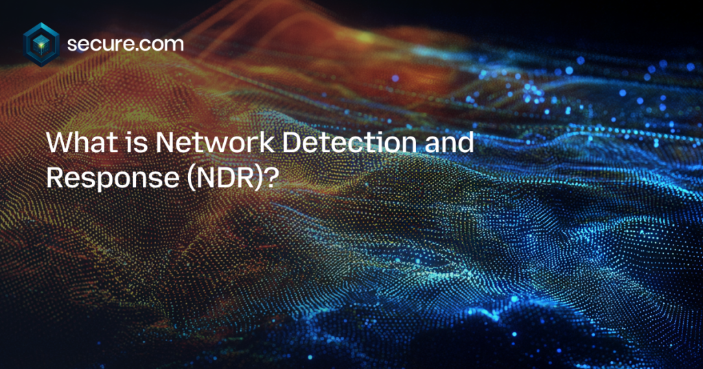 Network Detection and Response (NDR)
