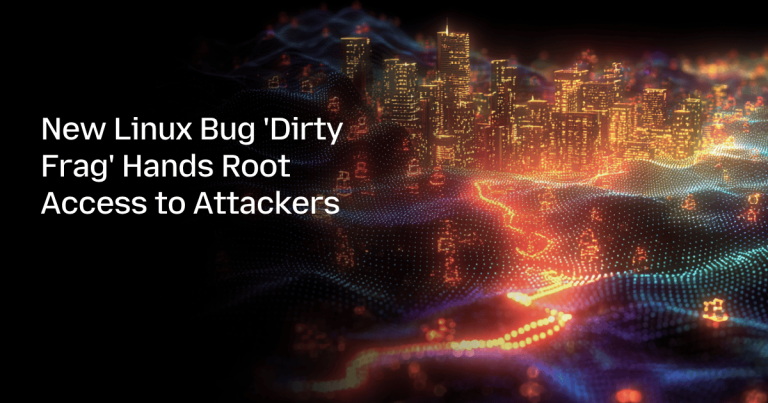 New Linux Bug ‘Dirty Frag’ Hands Root Access to Attackers