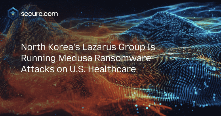 North Korea’s Lazarus Group Is Running Medusa Ransomware Attacks on U.S. Healthcare