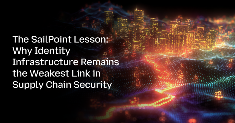 The SailPoint Lesson: Why Identity Infrastructure Remains the Weakest Link in Supply Chain Security