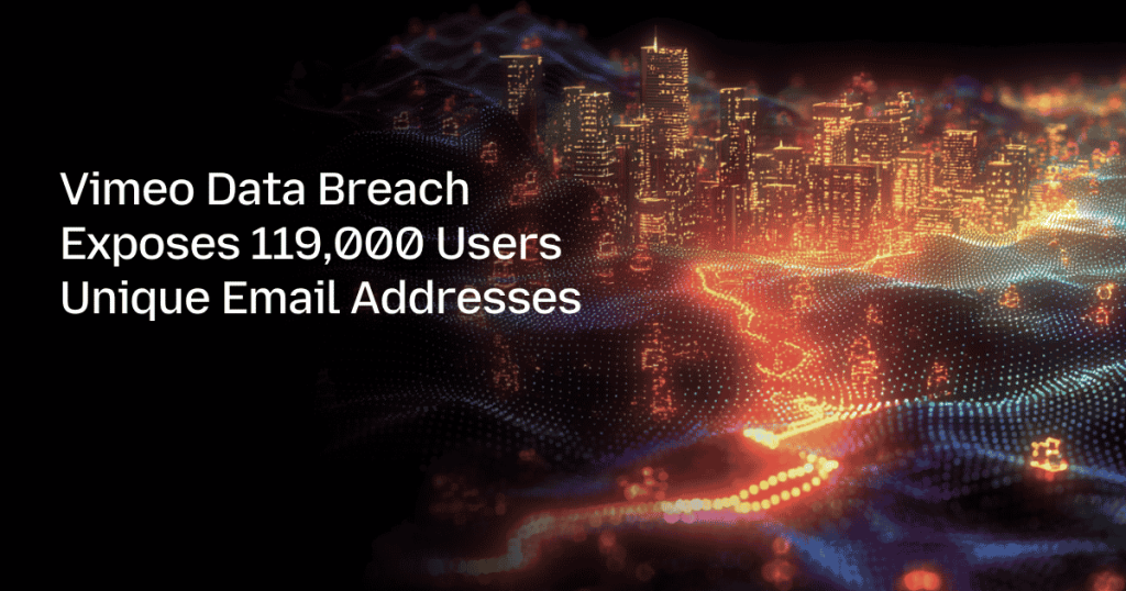 Vimeo Data Breach Exposes 119,000 Users Unique Email Addresses